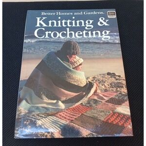 Better Homes & Gardens Knitting & Crocheting Pattern Book Hardcover 1986 1st Ed.